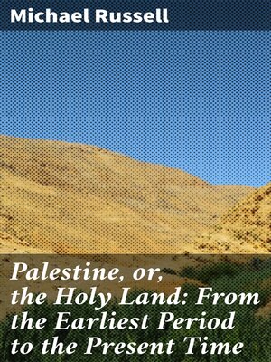 cover image of Palestine, or, the Holy Land